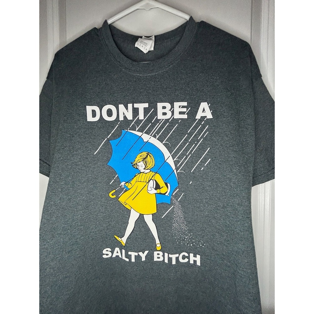 Don't Be A Salty B*tch Morton Salt Parody‎ Big Graphic T-Shirt Size Mens Large